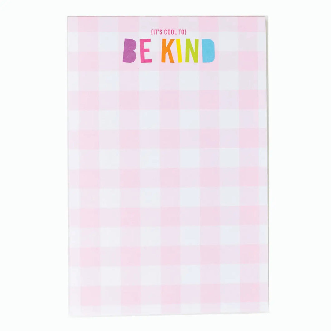 It's Cool to be Kind 4x6 Notepad