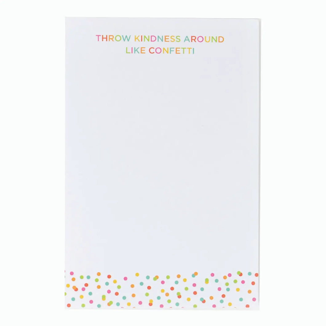 Throw Kindness Around Like Confetti Notepad